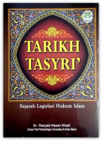 Tarikh tasyri': sejarah legislasi hukum Islam