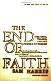 The end of faith : religion, terror and the future of reason