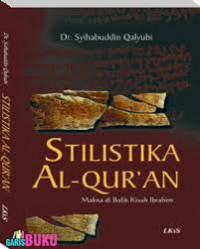 Stilistika al-Qur'an : makna di balik kisah Ibrahim