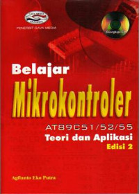 Belajar mikrokontroler AT89C51/52/55 : teori dan aplikasi