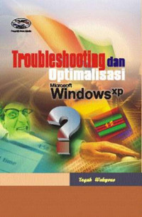Troubleshooting dan optimalisasi microsoft windows XP