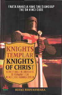 Knights templar knights if Christ : konspirasi berbahaya biarawan Sion menjelang Armageddon