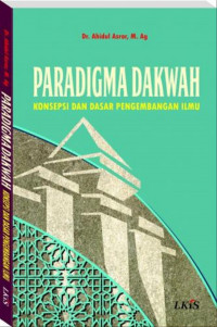 Paradigma dakwah : konsepsi dan dasar pengembangan ilmu