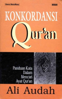 Konkordansi Qur'an : panduan kata dalam mencari ayat Qur'an