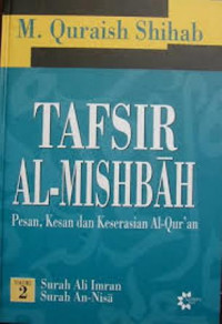 Image of Tafsir Al-Mishbah : pesan, kesan dan keserasian Al-Qur'an