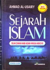 Sejarah Islam : sejak zaman Nabi Adam hingga abad XX