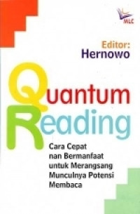 Quantum reading : cara cepat nan bermanfaat untuk merangsang mnculnya potensi membaca