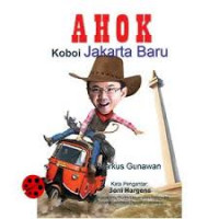 Ahok, koboi Jakarta baru