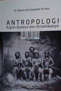 Antropologi kajian budaya dan dinamikanya