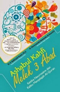 Ashabul Kahfi melek 3 abad : ketika neuro sains dan kalbu menjelajah al-quran