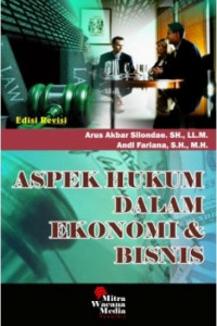 Aspek hukum dalam ekonomi dan bisnis (edisi revisi)