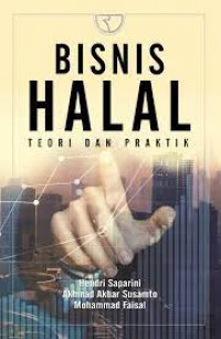 Bisnis Halal : teori dan praktik