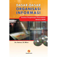 Dasar-dasar organisasi informasi: panduan pengatalogan perpustakaan berbasis MARC
