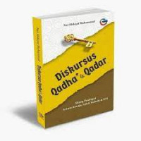 Diskursus qadha' dan qadar : silang pendapat antara Aswaja, Salafi Wahabi dan HTI