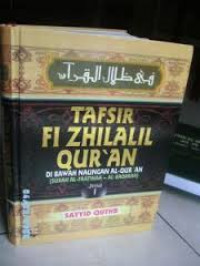 Tafsir fi zhilalil Qur'an : di bawah naungan al-Qur'an