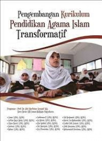 Pengembangan kurikulum pendidikan agama islam transformatif