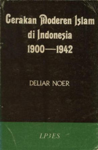 Gerakan moderen Islam di Indonesia 1900-1942