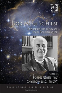 Image of God and the Scientist : exploring the work of John Polkinghorne