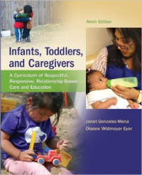 Infants, toddlers, and caregivers : a curriculum of respectful, responsive, relationship-based, care and education