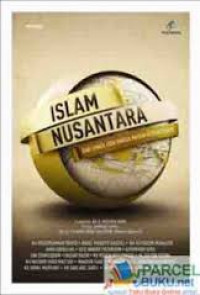 Islam nusantara : dari ushul fiqh hingga paham kebangsaan