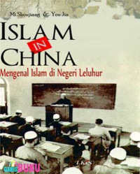 Islam in China : mengenal Islam di negeri leluhur