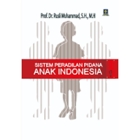 Sistem peradilan pidana anak Indonesia