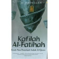 Kafilah Al-Fatihah : kisah para penjelajah induk Al-Qur'an