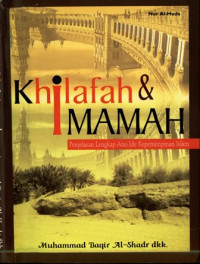 Image of Khilafah dan imamah : penjelasan lengkap atas kepemimpinan Islam