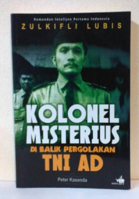 Kolonel misterius di balik  pergolakan TNI AD