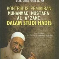 Kontribusi pemikiran Muhammad Mustafa Al-A'zami dalam studi hadis