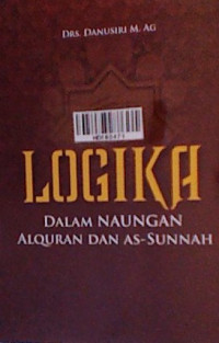 Image of Logika dalam naungan alquran dan as-sunnah
