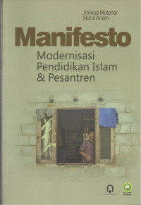 Manifesto : modernisasi pendidikan Islam dan pesantren