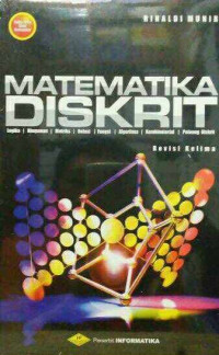 Matematika diskrit : logika, himpunan, matriks, relasi, fungsi, algoritma, kombinatorial, peluang diskrit