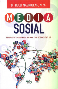 Image of Media sosial : perspektif komunikasi, budaya, dan sosioteknologi