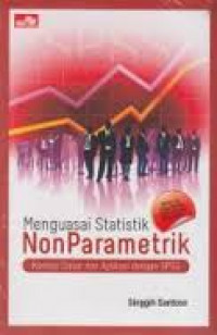 Menguasai statistik nonparametrik : konsep dasar dan aplikasi dengan SPSS