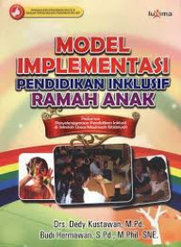 Image of Model implementasi pendidikan inklusif ramah anak : pedoman penyelenggaraan pendidikan inklusif di sekolah dasar / madrasah ibtidaiyah