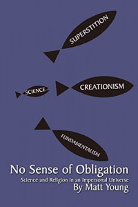 No sense of obligation : science and religion in an impersonal universe
