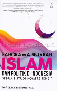 Panorama sejarah Islam dan politik di Indonesia : sebuah studi komprehensif