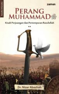 Perang Muhammad : kisah perjuangan dan pertempuran rasulullah