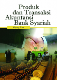 Produk dan transaksi akuntansi bank syariah