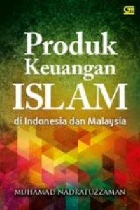 Produk keuangan Islam di Indonesia dan Malaysia