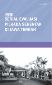 Serial evaluasi pilkada serentak di Jawa Tengah