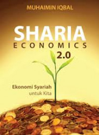 Sharia economics 2.0 : ekonomi syariah untuk kita