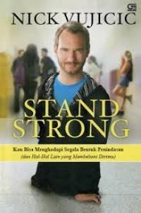Stand strong : kau bisa menghadapi segala bentuk penindasan (dan hal-hal lain yang membebani dirimu)