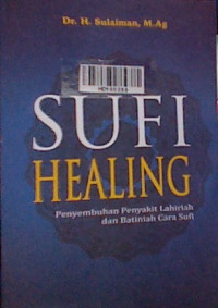 Sufi healing penyembuhan penyakit lahiriah dan batiniah cara sufi