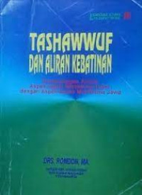 Tashawwuf dan aliran kebatinan : perbandingan antara aspek-aspek mistikisme Islam dengan aspek-aspek mistikisme Jawa