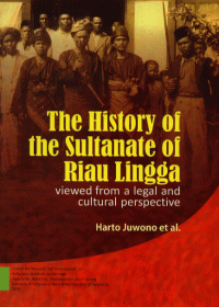 The history of the sultanate of Riau Lingga: viewed from a legal and cultural perspective