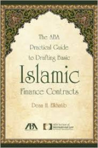 The ABA practical guide to drafting basic Islamic finance contracts