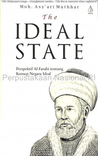 Image of The ideal state : perfektif Al-Farabi tentang konsep negara ideal