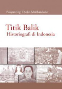 Titik balik historiografi di Indonesia